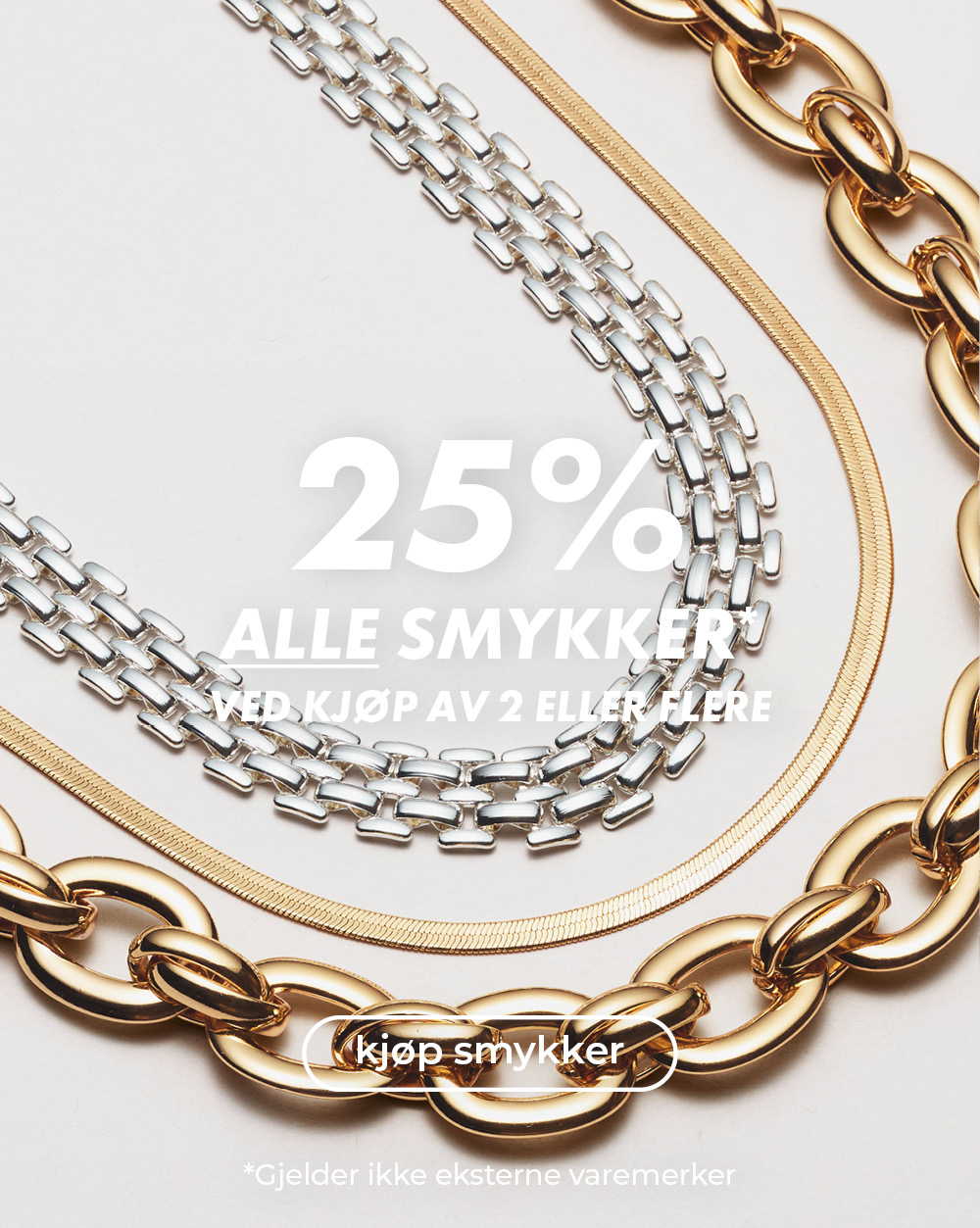 25% alle smykker* - ved kjøp av 2 eller flere