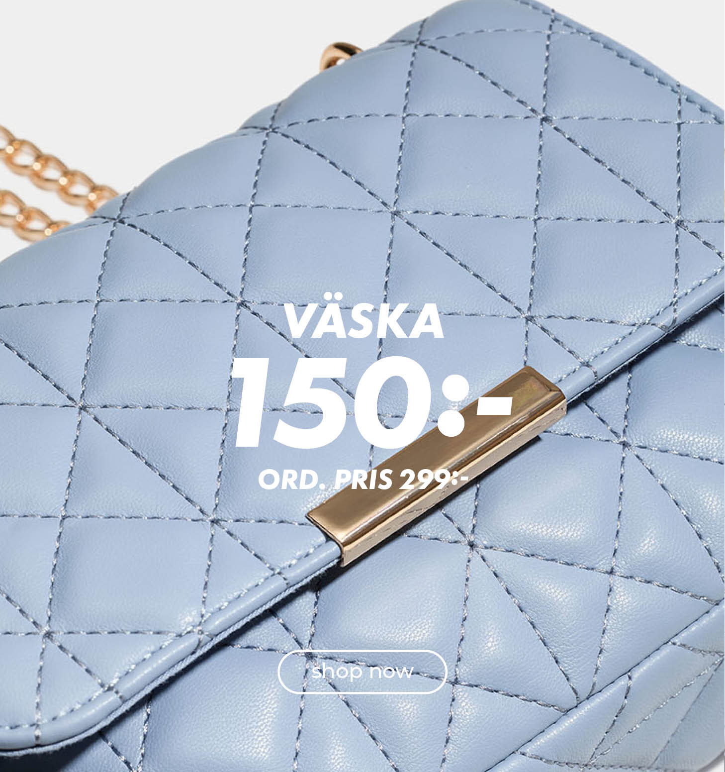 Väska 150 kr - ord. pris 299 kr - shop now