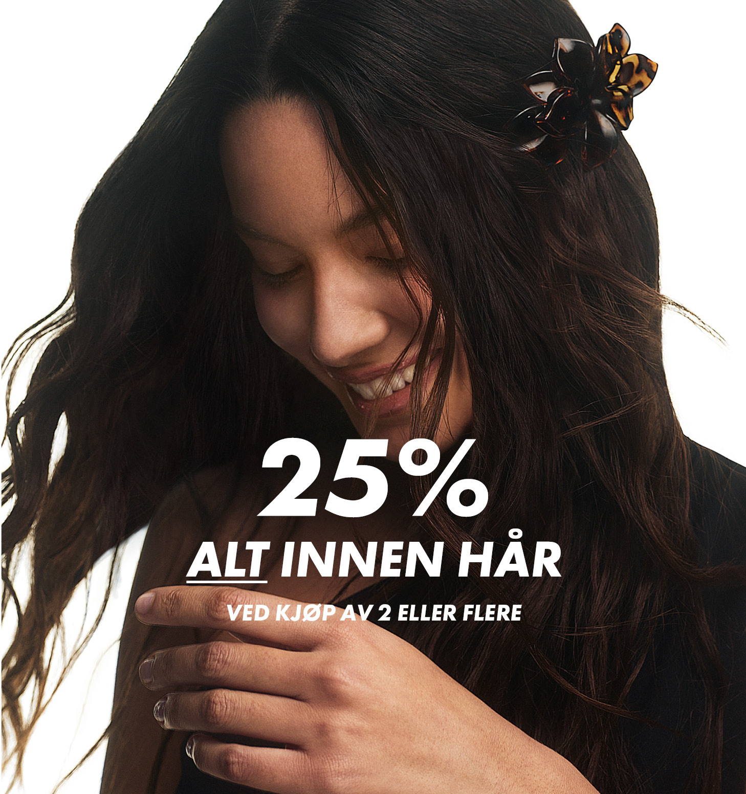 25% alt innen hår - ved kjøp av 2 eller flere