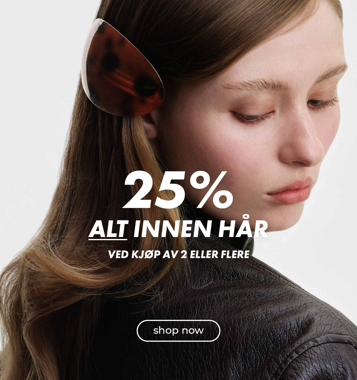 25% på alt innen hår